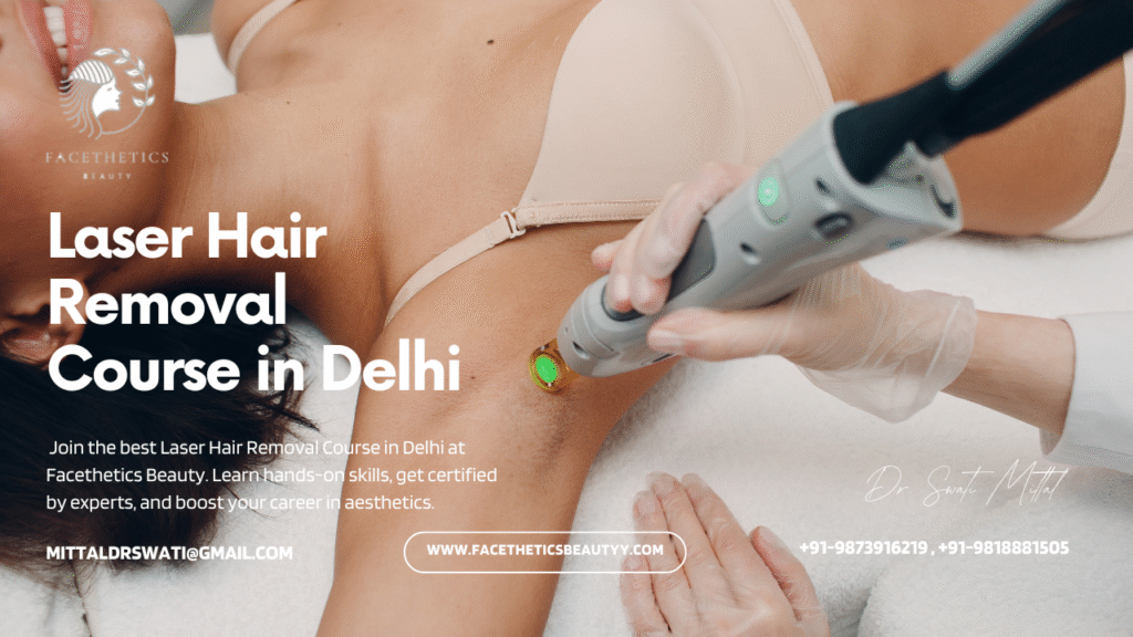 Laser Hair Removal Course in Delhi