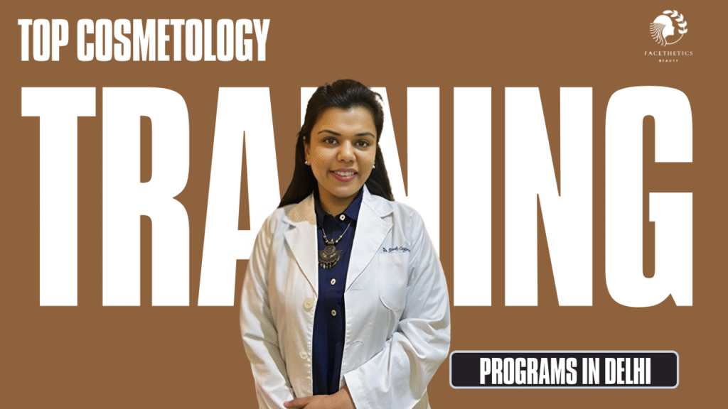 Top Cosmetology Training Programs in Delhi